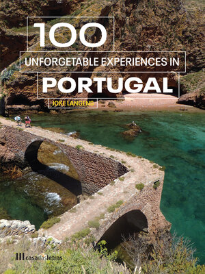 cover image of 100 Unforgettable Experiences In Portugal